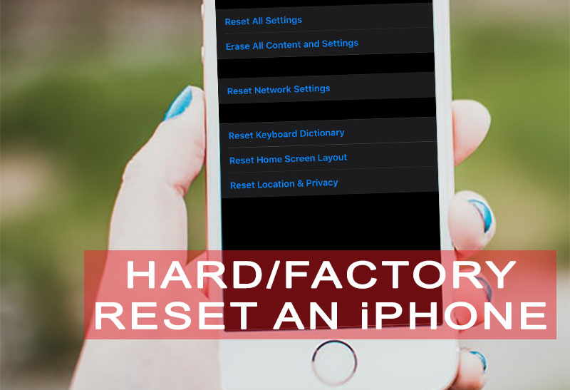How to Hard Reset or Factory Reset an iPhone